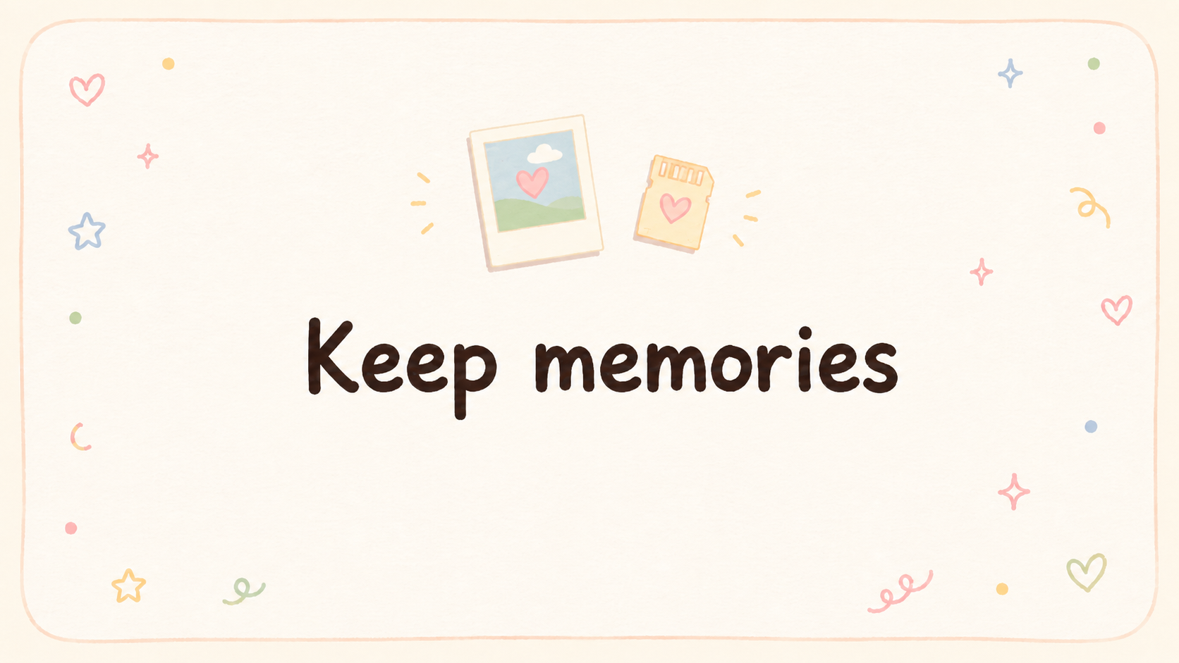 Keep memories